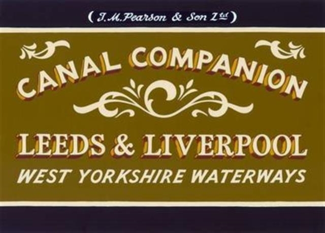 Pearson's Canal Companion: Leeds & Liverpool : West Yorkshire Waterways, Paperback / softback Book