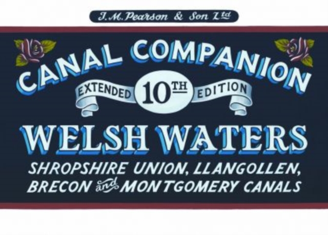 Welsh Waters : Shropshire Union, Llangollen, Brecon and Montgomery Canals, Paperback / softback Book