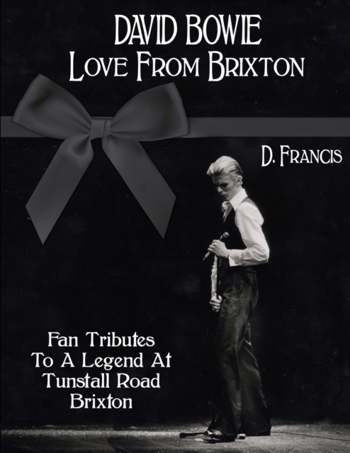 David Bowie : Love from Brixton, Paperback / softback Book