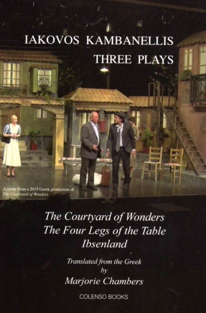 Three Plays : The Courtyard of Wonders, the Four Legs of the Table, Ibsenland, Paperback / softback Book