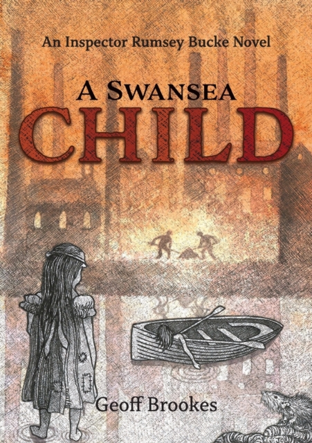 A Swansea Child : An Inspector Rumsey Bucke Story, Paperback / softback Book