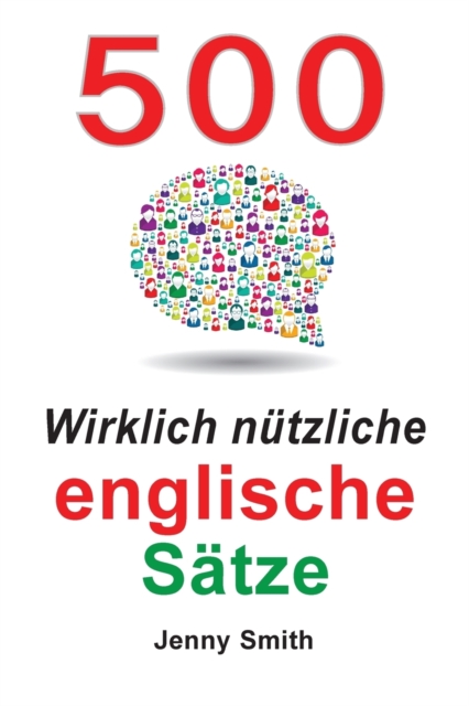 500 Wirklich Nutzliche Englische Satze, Paperback / softback Book