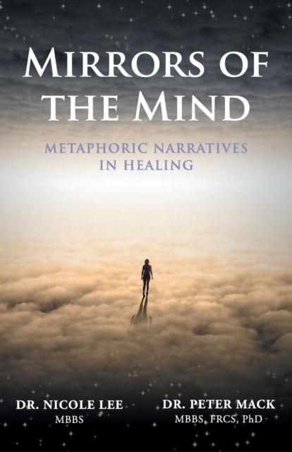 Mirrors of the Mind : Metaphoric Narratives in Healing, Paperback Book