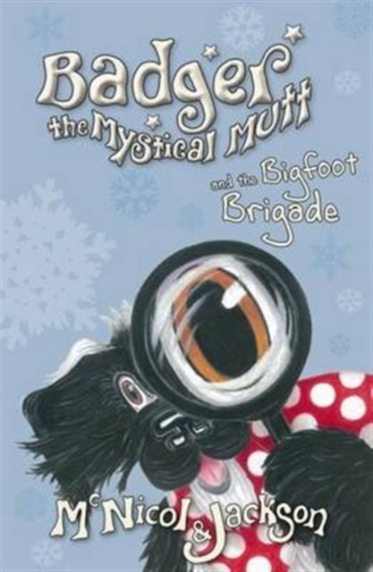 Badger the Mystical Mutt and the Bigfoot Brigade, Paperback / softback Book