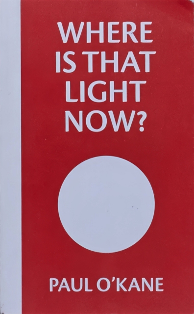 Where Is That Light Now, Paperback / softback Book