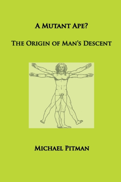 A Mutant Ape? The Origin of Man's Descent, Paperback / softback Book