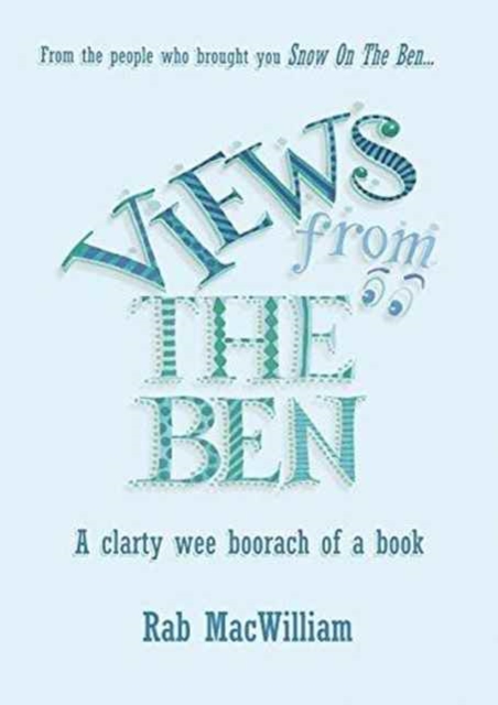 Views from the Ben : A Clarty Wee Boorach of a Book, Paperback / softback Book