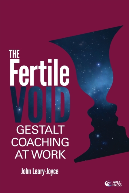 The Fertile Void : Gestalt Coaching at Work, Paperback / softback Book