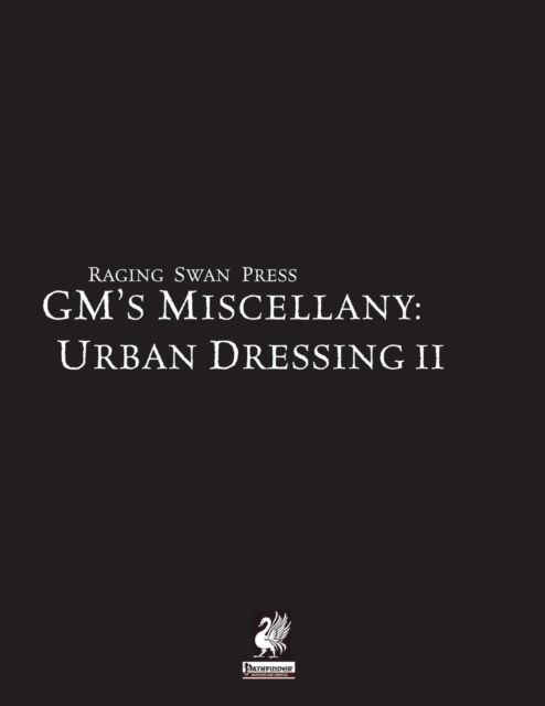 Raging Swan's GM's Miscellany : Urban Dressing II, Paperback / softback Book