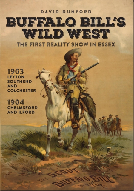Buffalo Bill's Wild West : The First Reality Show in Essex, Paperback / softback Book