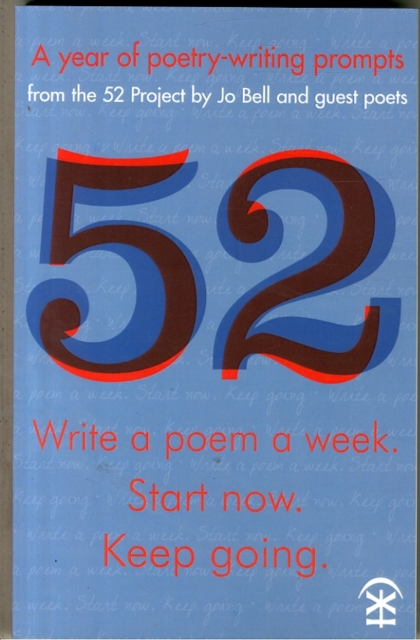 52: Write a Poem a Week. Start Now. Keep Going, Paperback / softback Book