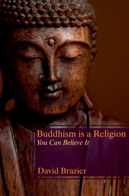 Buddhism is a Religion : You Can Believe it, Paperback / softback Book
