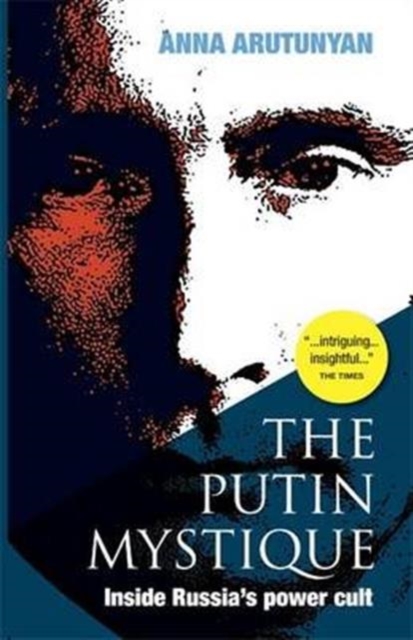 The Putin Mystique : Inside Russia's Power Cult, Paperback / softback Book