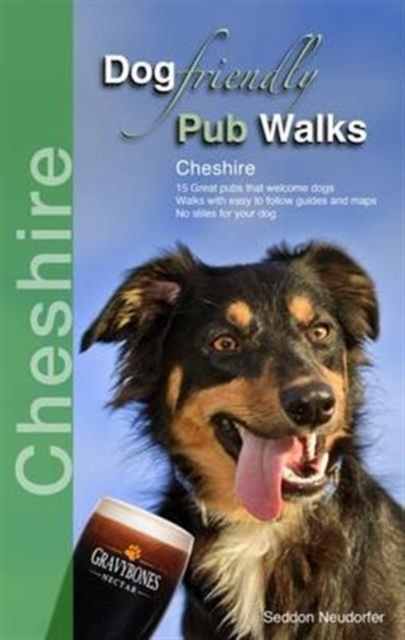 Dog Friendly Pub Walks : Cheshire, Paperback / softback Book