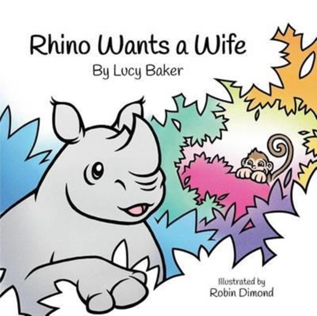 Rhino Wants a Wife, Paperback / softback Book
