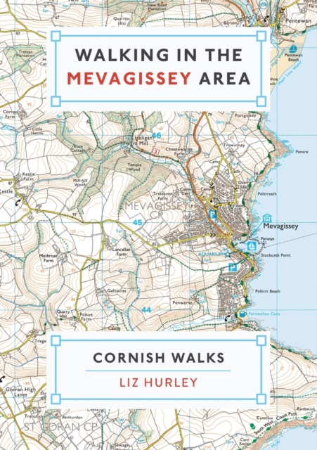 Walking in the Mevagissey Area : Close Encounters of the Local Kind, Paperback / softback Book