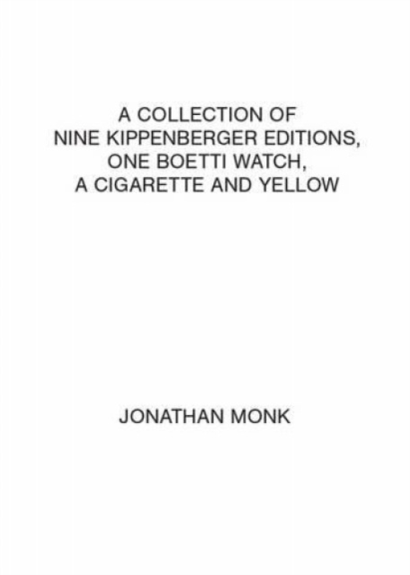 A collection of nine Kippenberger editions, one Boetti watch, a cigarette and yellow, Multiple-component retail product Book
