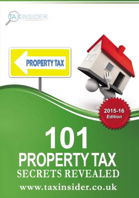 101 Property Tax Secrets Revealed 2015/16, Paperback / softback Book