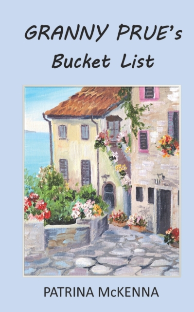 Granny Prue's Bucket List, Paperback / softback Book