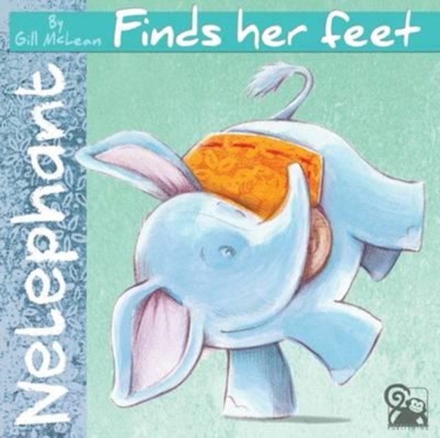 Nelephant: Finds Her Feet : Book 1, Board book Book