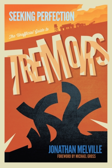 Seeking Perfection : The Unofficial Guide to Tremors, Paperback / softback Book