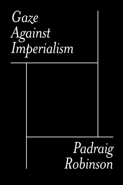 Gaze Against Imperialism, Paperback / softback Book