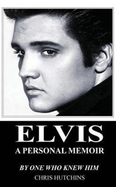 Elvis a Personal Memoir, Hardback Book