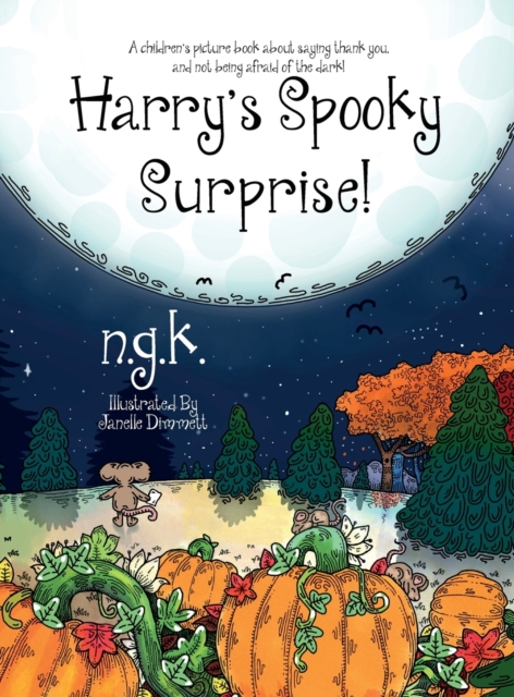 Harry's Spooky Surprise : A children's picture book about saying thank you, and not being afraid of the dark!, Hardback Book