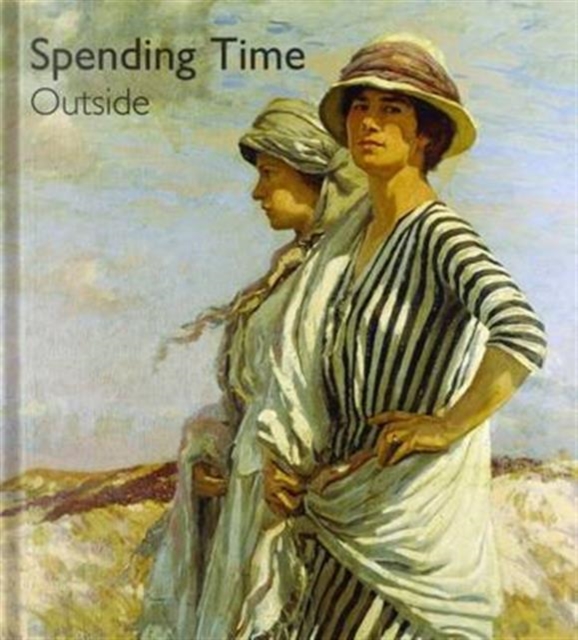 Spending Time Outside, Hardback Book