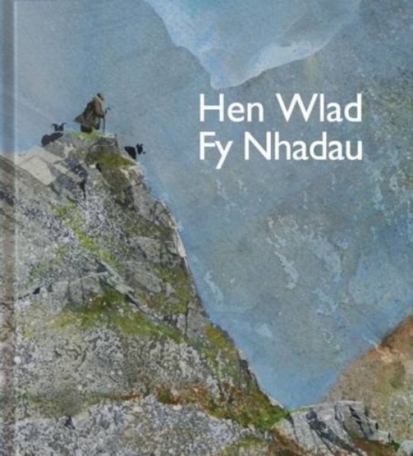 Hen Wlad Fy Nhadau : Land of My Fathers, Hardback Book