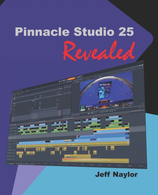 Pinnacle Studio 25 Revealed, Paperback / softback Book