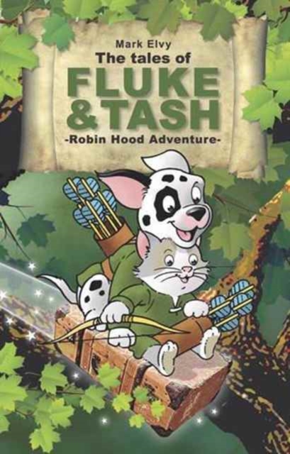 The Tales of Fluke and Tash - Robin Hood Adventure, Paperback / softback Book