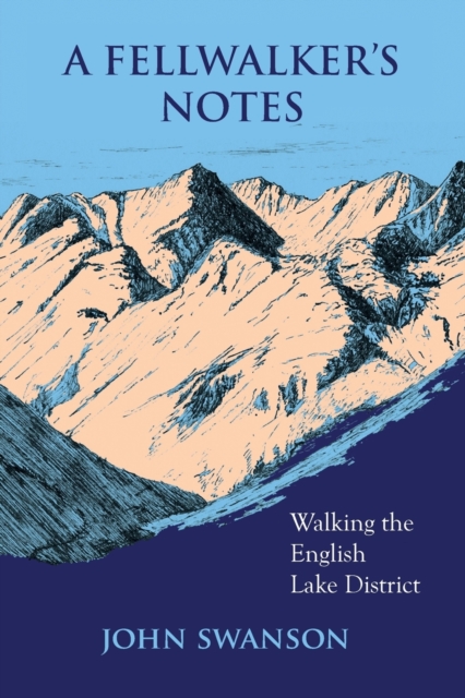 A Fellwalker's Notes : Walking the English Lake District, Paperback / softback Book
