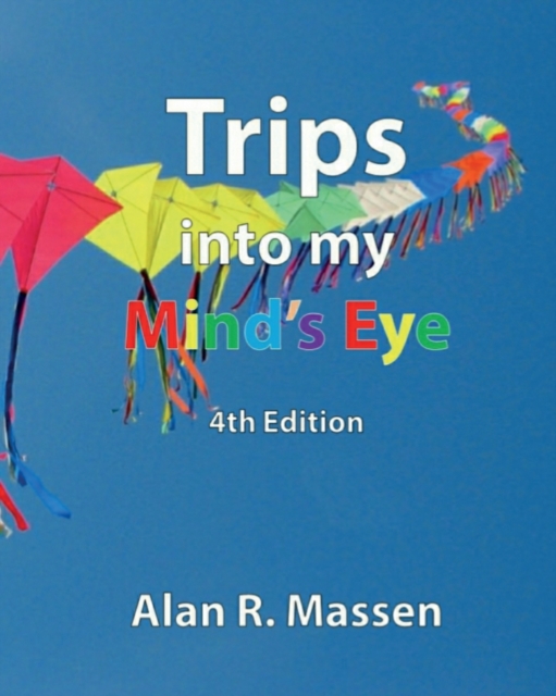 Trips Into My Mind's Eye, Paperback / softback Book