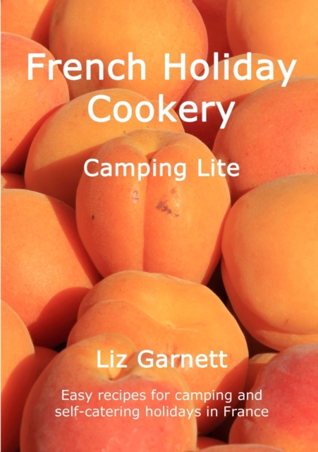 French Holiday Cookery - Camping Lite, Paperback / softback Book