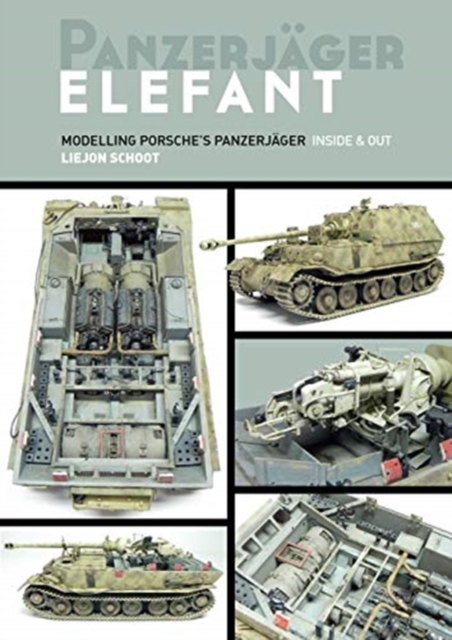 Panzerjager Elephant : Modelling Posche's Panzerjager Inside and out, Paperback / softback Book
