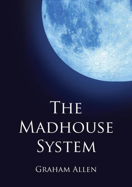 The Madhouse System, Paperback / softback Book