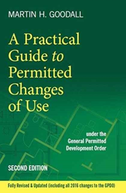 A Practical Guide to Permitted Changes of Use, Paperback / softback Book