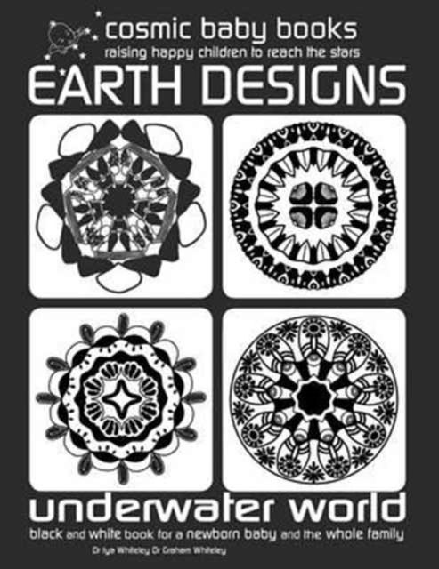 Earth Designs: Underwater World : Black and White Book for a Newborn Baby and the Whole Family, Hardback Book