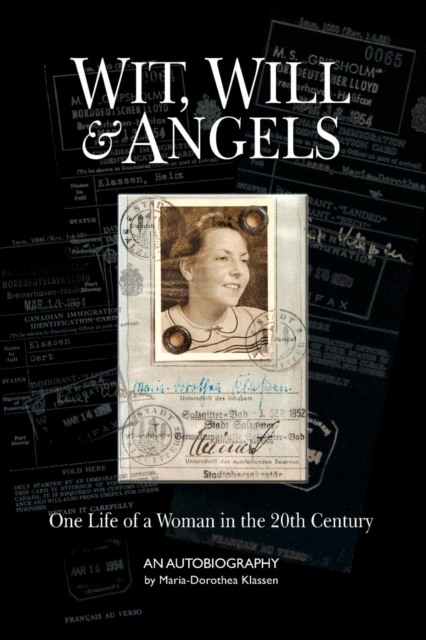 Wit, Will & Angels : One Life of a Woman in the 20th Century, Paperback / softback Book