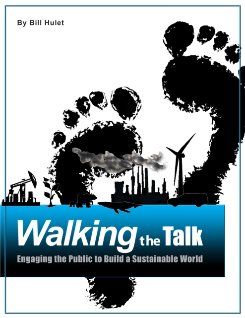 Walking the Talk: Engaging the Public to Build a Sustainable World, EPUB eBook