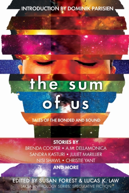 The Sum of Us : Tales of the Bonded and Bound, Paperback / softback Book