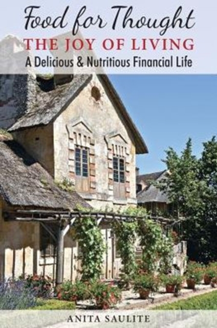 Food for Thought : The Joy of Living a Delicious & Nutritious Financial Life, Paperback / softback Book