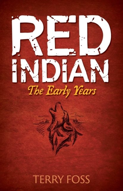 Red Indian : The Early Years, Paperback / softback Book