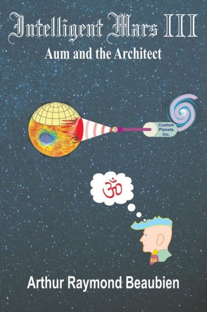 Intelligent Mars III : Aum and the Architect, Paperback / softback Book