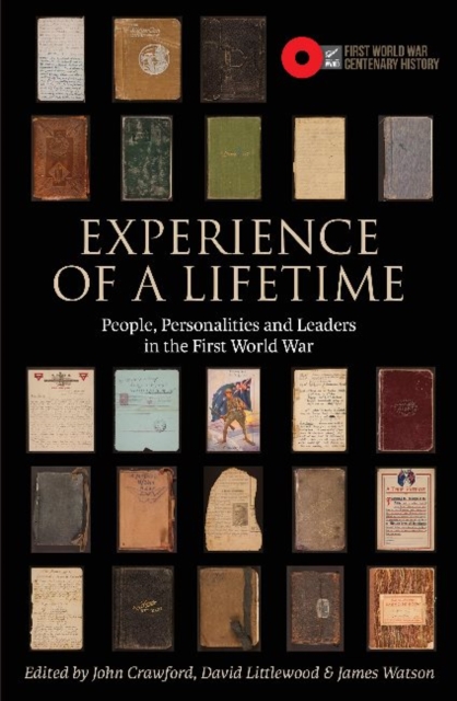 Experience of a Lifetime : People, personalities and leaders in the First World War, Paperback / softback Book