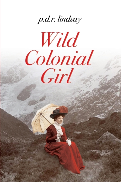 Wild Colonial Girl : a New Zealand Adventure, Paperback / softback Book