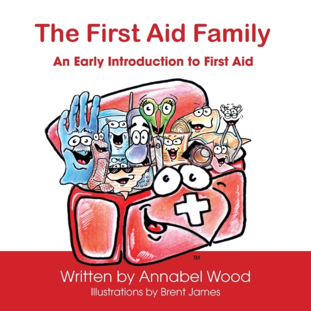The First Aid Family - An Early Introduction to First Aid, Paperback / softback Book
