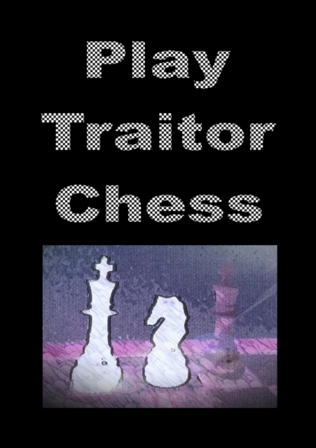 Play Traitor Chess, Paperback / softback Book