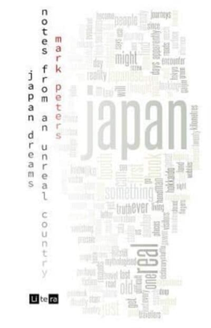 Japan Dreams : Notes from an Unreal Country, Paperback / softback Book
